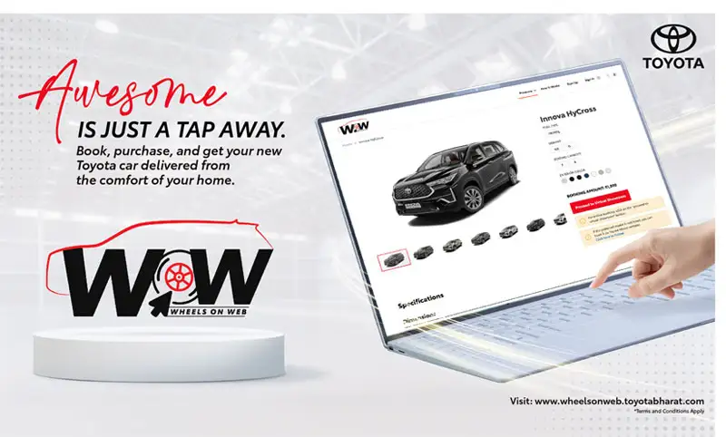 Toyota Kirloskar Motor Launches its First-ever On-line Retail
              Sales Platform - “Wheels on Web”, for enhanced Customer
              Convenience